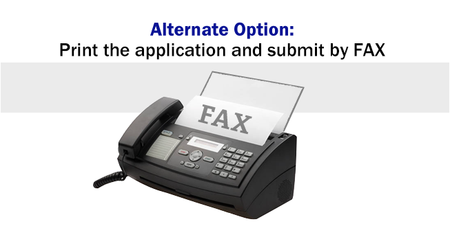 Alternate Option - Print the application and submit by FAX