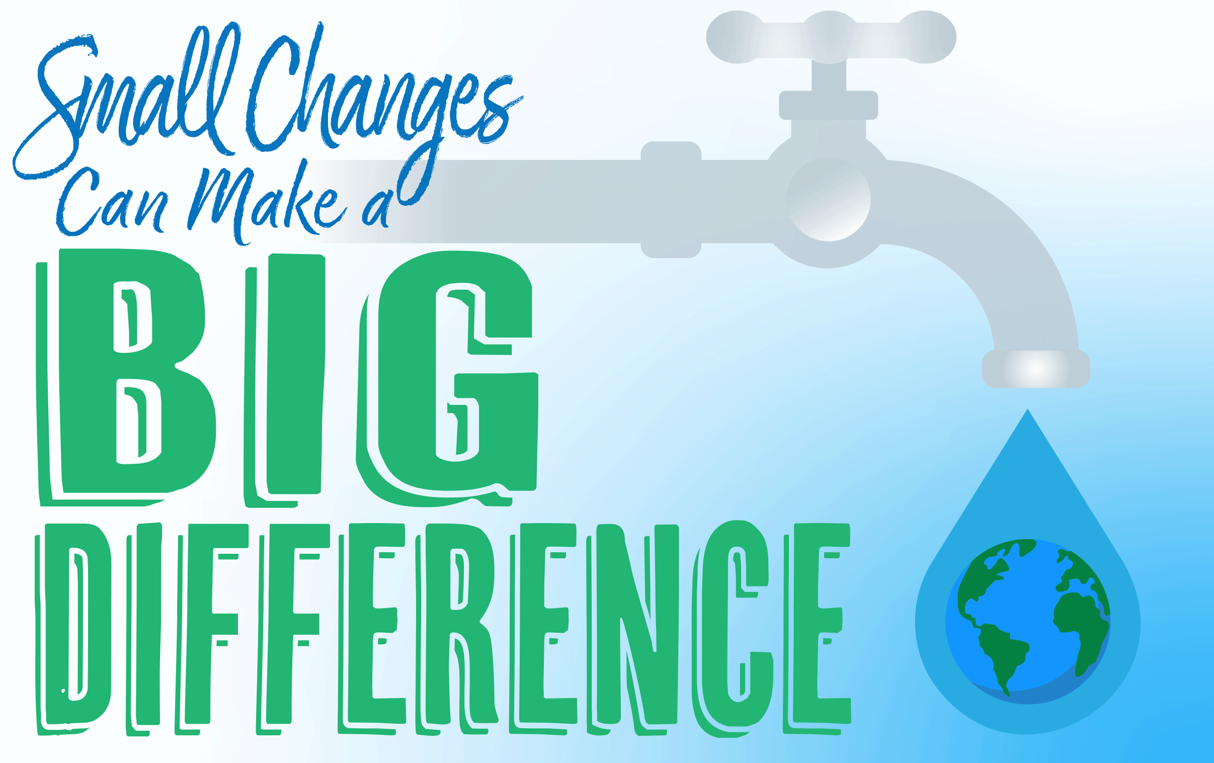 Small Changes Can Make A Big Difference